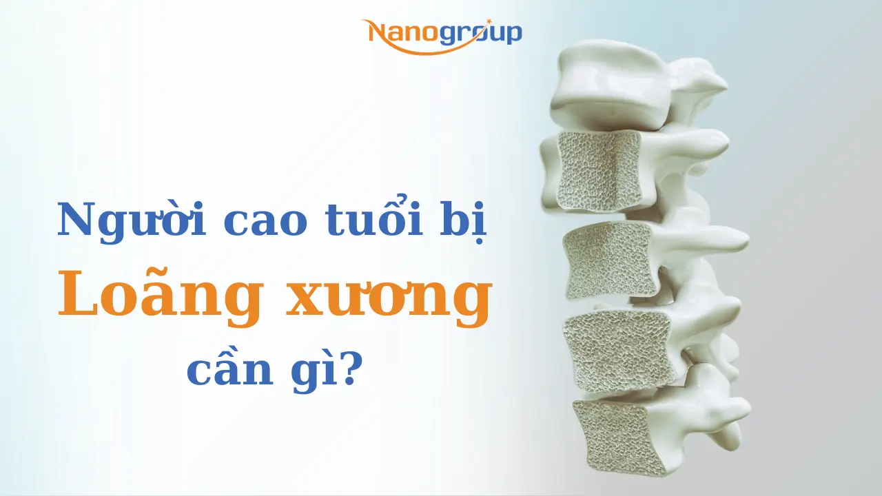 Người cao tuổi loãng xương cần gì? Sữa hạt canxi bảo vệ sức khỏe